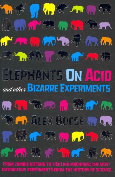 Elephants on Acid: and Other Bizarre Experiments cover