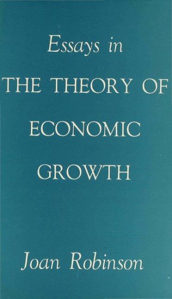 Essays in the Theory of Economic Growth (Joan Robinson) cover