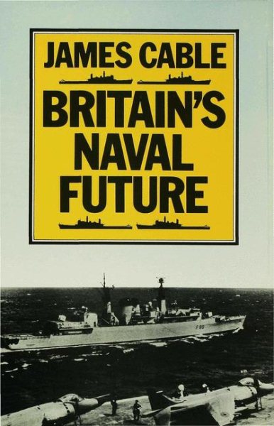 Britain’s Naval Future cover