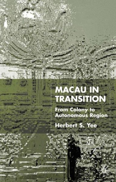 Macau in Transition: From Colony to Autonomous Region