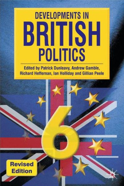 Developments in British Politics 6: Revised Edition cover