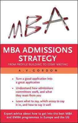 MBA Admissions Strategy: From Profile Building to Essay Writing cover