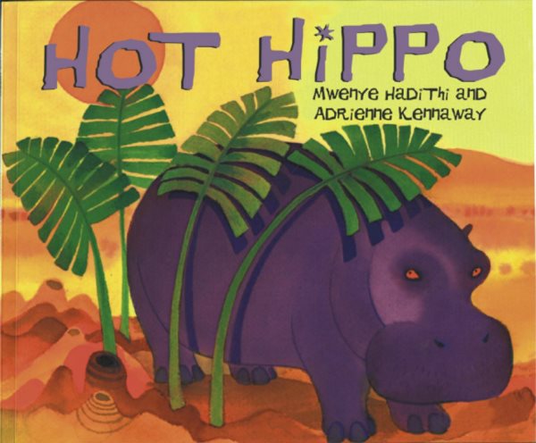 Hot Hippo (African Animal Tales) cover