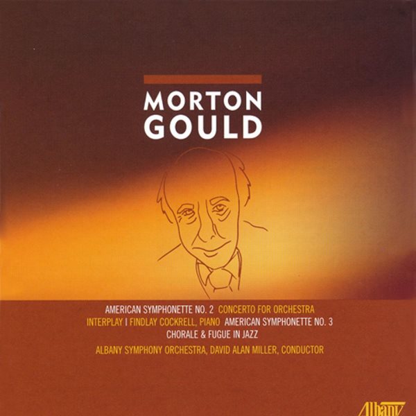 Morton Gould: Concerto For Orchestra / Interplay