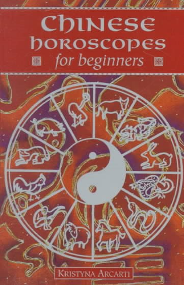 Chinese Horoscopes for Beginners (A Beginner's Guide)