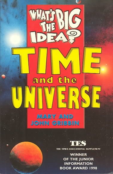 Time and the Universe (Whats the Big Idea) cover