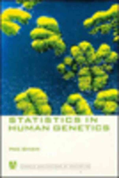 Statistics in Human Genetics (Arnold Applications of Statistics Series)