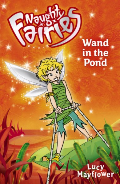 The Wand in the Pond (Naughty Fairies) cover
