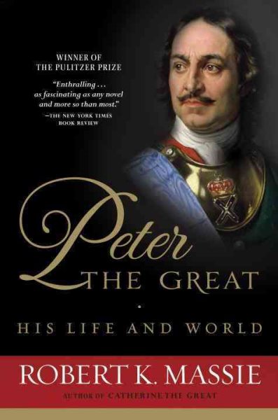 Peter the Great: His Life and World cover