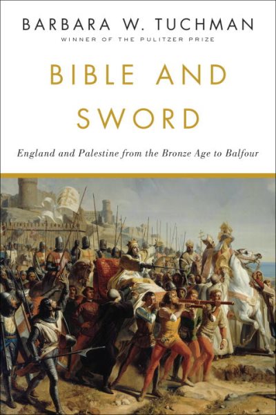 Bible and Sword: England and Palestine from the Bronze Age to Balfour cover