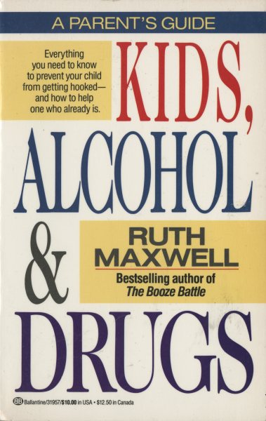 Kids, Alcohol and Drugs: A Parents' Guide cover