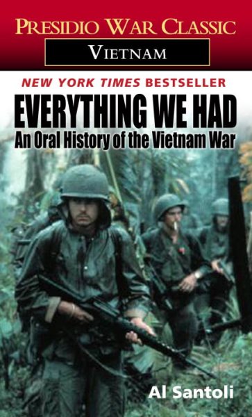 Everything We Had: An Oral History of the Vietnam War (Presidio War Classic. Vietnam) cover