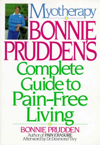 Myotherapy: Bonnie Prudden's Complete Guide to Pain-Free Living cover
