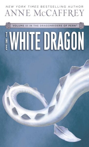 The White Dragon (Dragonriders of Pern Vol 3) cover