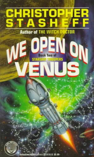 We Open on Venus (Starship Troupers, Book 2)