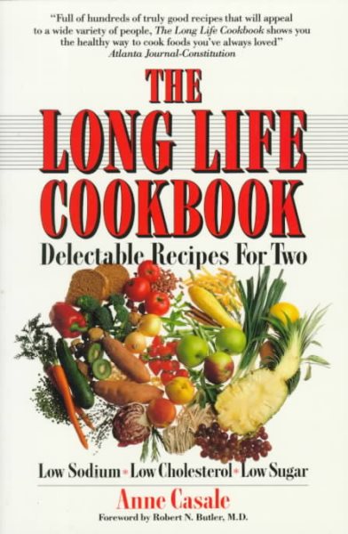 The Long Life Cookbook: Delectable Recipes For Two (Long Life Book) cover