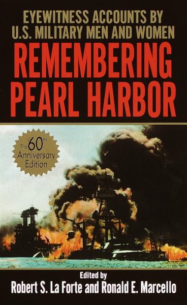 Remembering Pearl Harbor: Eyewitness Accounts by U.S. Military Men and Women cover