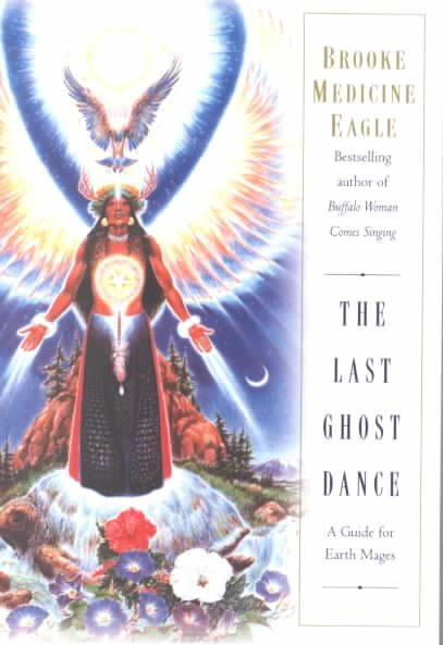 The Last Ghost Dance: A Guide for Earth Mages cover