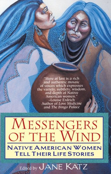 Messengers of the Wind: Native American Women Tell Their Life Stories cover