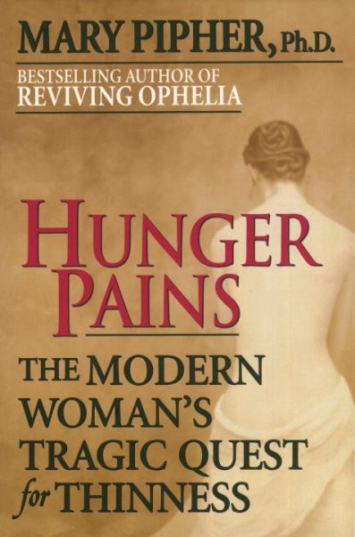 Hunger Pains: The Modern Woman's Tragic Quest for Thinness cover