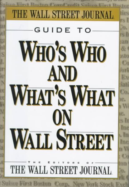 Wall Street Journal Guide to Who's Who and What's What on Wall Street cover