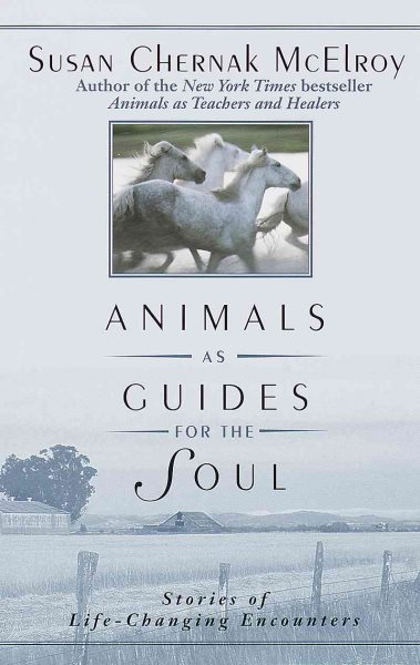Animals as Guides for the Soul: Stories of Life-Changing Encounters cover