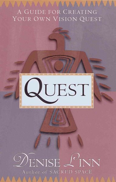 Quest: A Guide for Creating Your Own Vision Quest