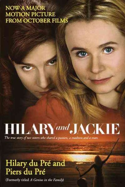Hilary and Jackie: The True Story of Two Sisters Who Shared a Passion, a Madness and a Man cover