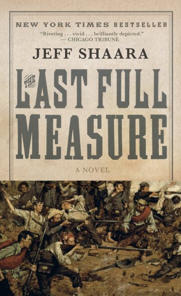 The Last Full Measure: A Novel of the Civil War (Civil War Trilogy) cover