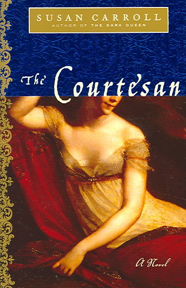 The Courtesan: A Novel (The Dark Queen Saga) cover
