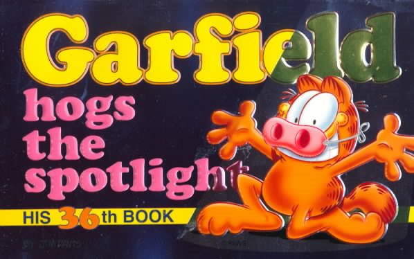 Garfield Hogs the Spotlight: His 36th Book