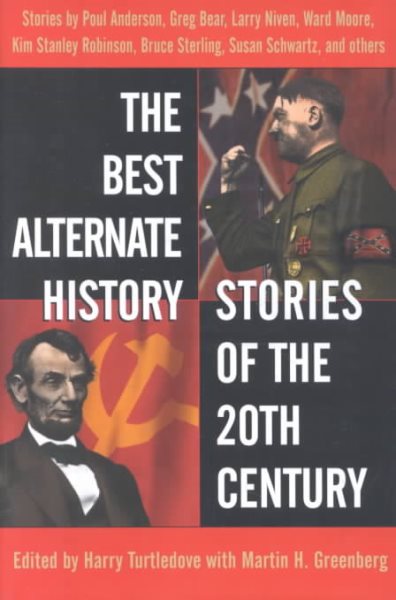 The Best Alternate History Stories of the 20th Century: Stories cover