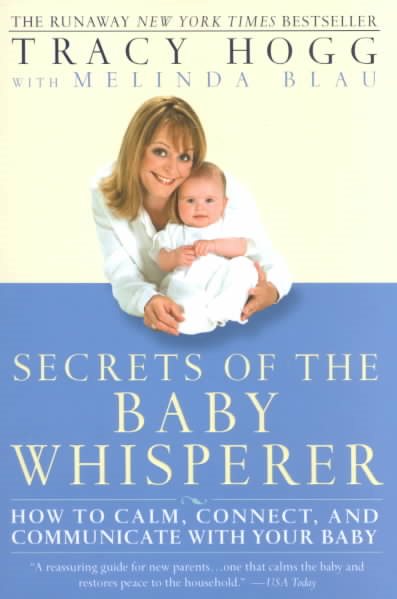 Secrets of the Baby Whisperer: How to Calm, Connect, and Communicate with Your Baby cover