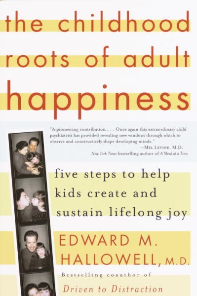 The Childhood Roots of Adult Happiness: Five Steps to Help Kids Create and Sustain Lifelong Joy cover
