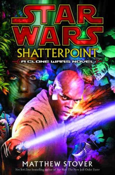 Shatterpoint (Star Wars: Clone Wars Novel) cover