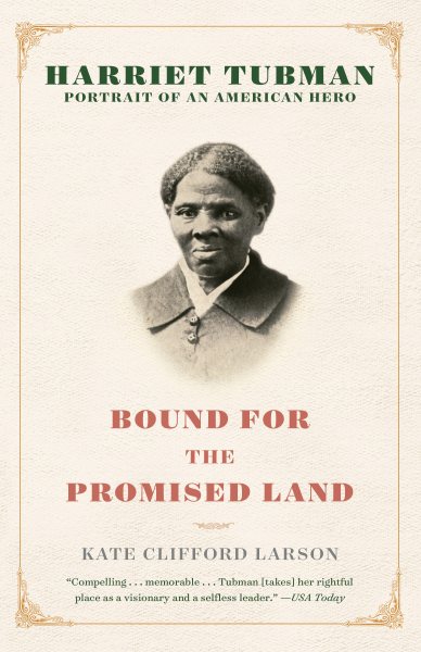Bound for the Promised Land: Harriet Tubman: Portrait of an American Hero cover