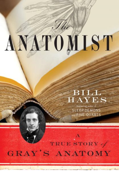 The Anatomist: A True Story of Gray's Anatomy cover