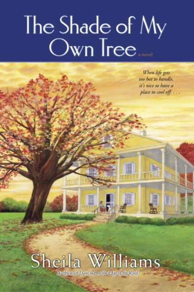 The Shade of My Own Tree: A Novel cover