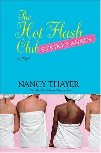 The Hot Flash Club Strikes Again: A Novel cover