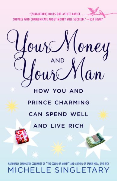 Your Money and Your Man: How You and Prince Charming Can Spend Well and Live Rich cover