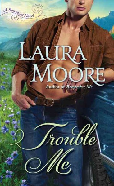 Trouble Me: A Rosewood Novel (The Rosewood Trilogy) cover