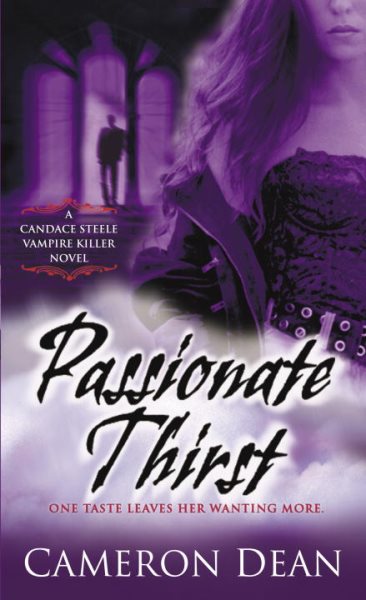 Passionate Thirst (Candace Steele, Vampire Killer, Book 1) cover