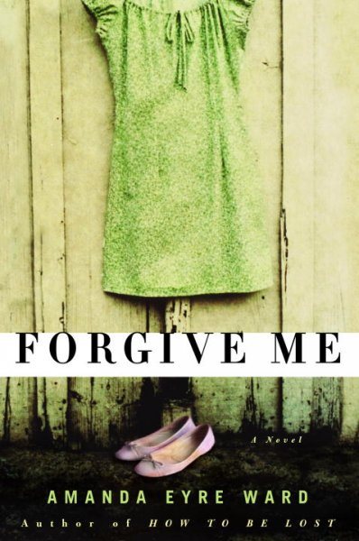 Forgive Me: A Novel cover