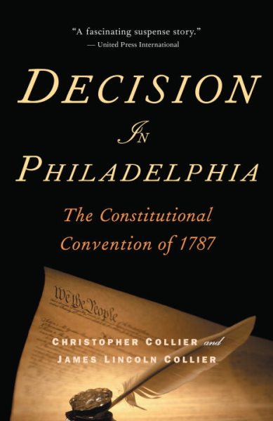 Decision in Philadelphia: The Constitutional Convention of 1787 cover