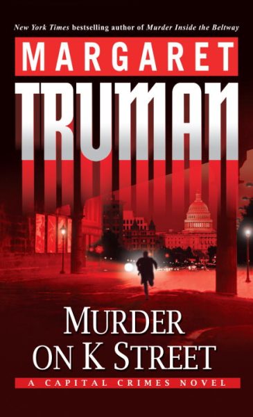 Murder on K Street: A Capital Crimes Novel cover