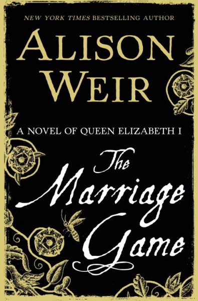 The Marriage Game: A Novel of Queen Elizabeth I cover