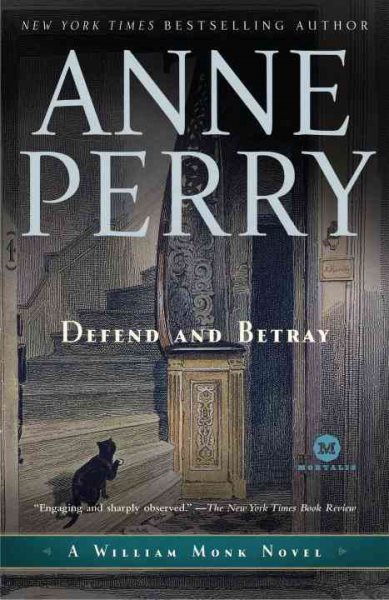 Defend and Betray: A William Monk Novel cover