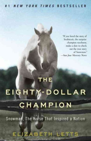 The Eighty-Dollar Champion: Snowman, The Horse That Inspired a Nation cover