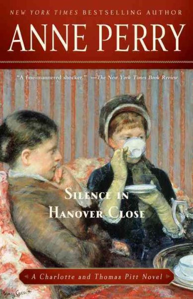 Silence in Hanover Close: A Charlotte and Thomas Pitt Novel cover