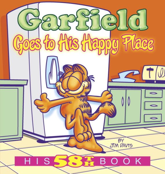 Garfield Goes to His Happy Place: His 58th Book cover